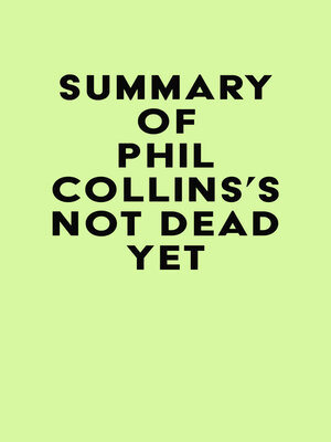 cover image of Summary of Phil Collins's Not Dead Yet